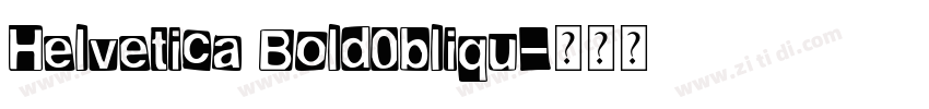 Helvetica Bold0bliqu字体转换